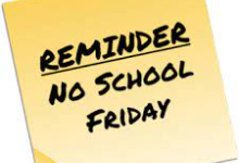 Reminder No School on Friday